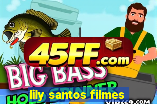 lily santos filmes